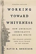E-Book (epub) Working Toward Whiteness von David R. Roediger
