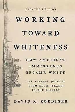 E-Book (epub) Working Toward Whiteness von David R. Roediger