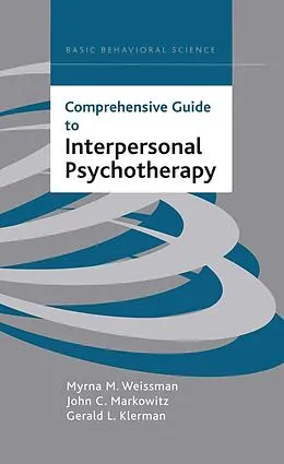E-Book (epub) Comprehensive Guide To Interpersonal Psychotherapy von Myrna M Weissman, John C. Markowitz, Gerald Klerman