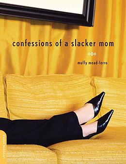 E-Book (epub) Confessions of a Slacker Mom von Muffy Mead-ferro