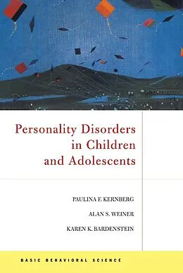E-Book (epub) Personality Disorders In Children And Adolescents von Paulina F. Kernberg, Alan S Weiner, Karen Bardenstein