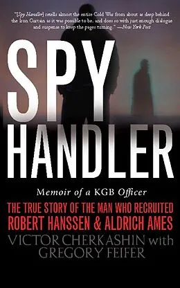 E-Book (epub) Spy Handler von Victor Cherkashin, Gregory Feifer
