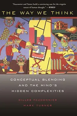 E-Book (epub) The Way We Think von Gilles Fauconnier, Mark Turner