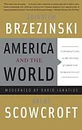 E-Book (epub) America and the World von Zbigniew Brzezinski, Brent Scowcroft