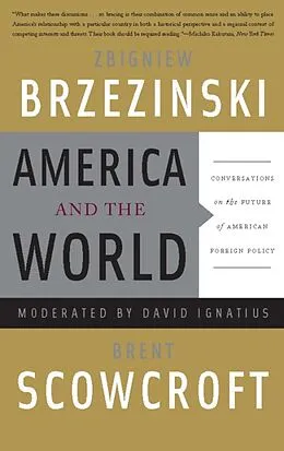 E-Book (epub) America and the World von Zbigniew Brzezinski, Brent Scowcroft