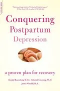 E-Book (epub) Conquering Postpartum Depression von Ronald Rosenberg, Deborah Greening, James Windell