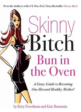 E-Book (epub) Skinny Bitch Bun in the Oven von Rory Freedman, Kim Barnouin