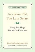 E-Book (epub) Too Soon Old, Too Late Smart von Gordon Livingston