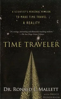 E-Book (epub) Time Traveler von Ronald L. Mallett, Bruce Henderson