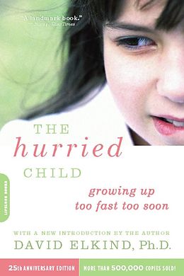 E-Book (epub) The Hurried Child (25th anniversary edition) von David Elkind