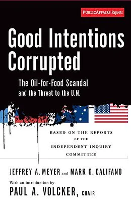 E-Book (epub) Good Intentions Corrupted von Paul A Volcker, Mark Califano, Jeffrey Meyer