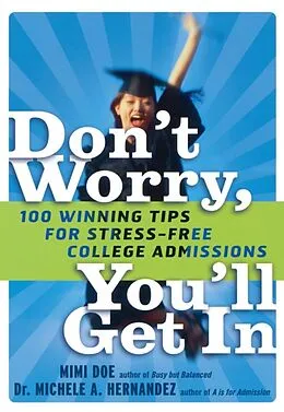 E-Book (epub) Don't Worry, You'll Get In von Mimi Doe, Michele A. Hernandez