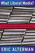 E-Book (epub) What Liberal Media? von Eric Alterman