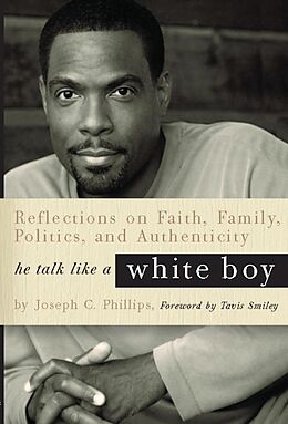E-Book (epub) He Talk Like a White Boy von Joseph C. Phillips
