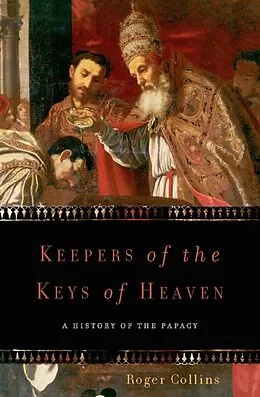 E-Book (epub) Keepers of the Keys of Heaven von Roger Collins