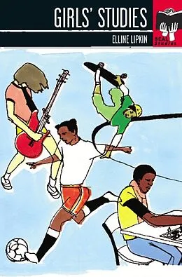 E-Book (epub) Girls' Studies von Elline Lipkin