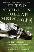 E-Book (epub) The Two Trillion Dollar Meltdown von Charles R. Morris