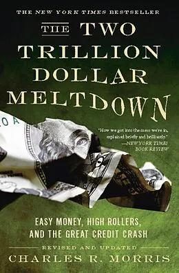 E-Book (epub) The Two Trillion Dollar Meltdown von Charles R. Morris