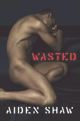 E-Book (epub) Wasted von Aiden Shaw