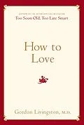 E-Book (epub) How to Love von Gordon Livingston