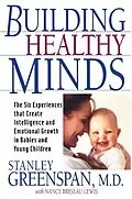 E-Book (epub) Building Healthy Minds von Stanley I. Greenspan, Nancy Lewis