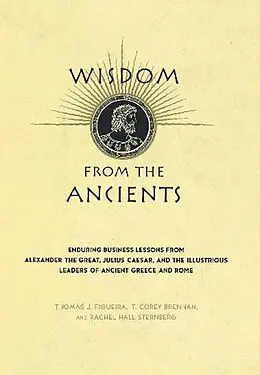 E-Book (epub) Wisdom From The Ancients von Thomas J. Figueira, T. Corey Brennan, Rachel Hall Sternberg