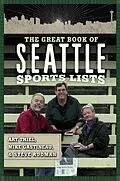 E-Book (epub) The Great Book of Seattle Sports Lists von Mike Gastineau, Art Thiel, Steve Rudman