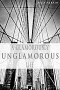 E-Book (epub) A Glamorously Unglamorous Life von Julia Albain