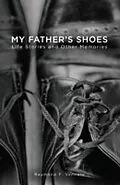 E-Book (epub) My Father's Shoes von Raymond F. Vennare