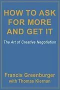 E-Book (epub) How To Ask For More and Get It von Francis Greenburger, Thomas Kiernan