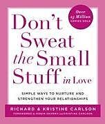 Couverture cartonnée Don't Sweat the Small Stuff in Love de Richard Carlson, Kristine Carlson