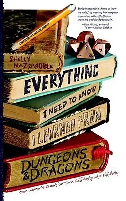 E-Book (epub) Everything I Need to Know I Learned from Dungeons & Dragons von Shelly Mazzanoble