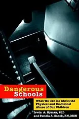 Fester Einband Dangerous Schools von Hyman Irwin A., Pamela A. Snook