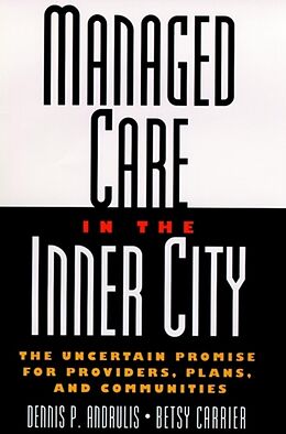 Livre Relié Managed Care in the Inner City de Dennis P. Andrulis, Betsy Carrier