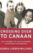 Fester Einband Crossing Over to Canaan von Gloria Ladson-Billings