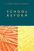 Couverture cartonnée The Jossey-Bass Reader on School Reform de Jossey-Bass Publishers