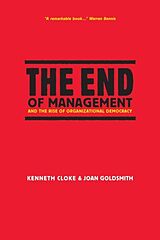 Couverture cartonnée The End of Management and the Rise of Organizational Democracy de Kenneth Cloke, Joan Goldsmith