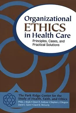 E-Book (pdf) Organizational Ethics in Health Care von Philip J. Boyle, Edwin R. DuBose, Stephen J. Ellingson