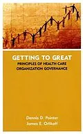 E-Book (pdf) Getting to Great von Dennis D. Pointer, James E. Orlikoff