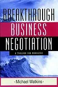 E-Book (pdf) Breakthrough Business Negotiation von Michael Watkins