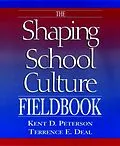 E-Book (pdf) The Shaping School Culture Fieldbook, von Kent D. Peterson, Terrence E. Deal