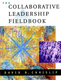 E-Book (pdf) The Collaborative Leadership Fieldbook von David D. Chrislip