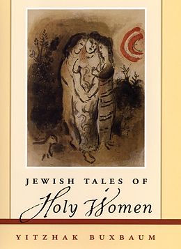 E-Book (pdf) Jewish Tales of Holy Women von Yitzhak Buxbaum