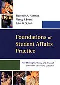 E-Book (pdf) Foundations of Student Affairs Practice von Florence A. Hamrick, Nancy J. Evans, John H. Schuh