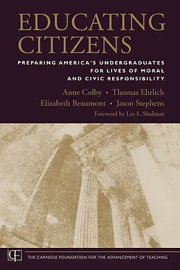 E-Book (pdf) Educating Citizens von Anne Colby, Thomas Ehrlich, Elizabeth Beaumont