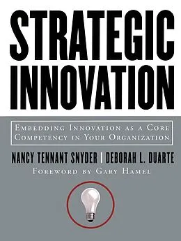 E-Book (pdf) Strategic Innovation von Nancy Tennant Snyder, Deborah L. Duarte