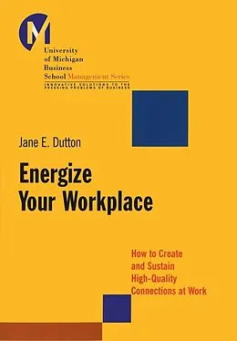 E-Book (pdf) Energize Your Workplace von Jane E. Dutton