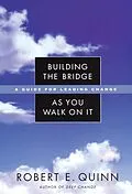 E-Book (pdf) Building the Bridge As You Walk On It von Robert E. Quinn