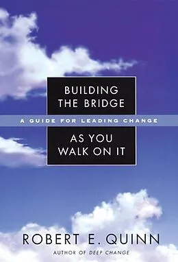 E-Book (pdf) Building the Bridge As You Walk On It von Robert E. Quinn