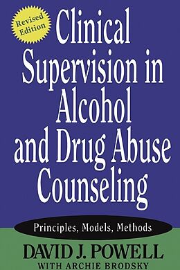 E-Book (pdf) Clinical Supervision in Alcohol and Drug Abuse Counseling von David J. Powell